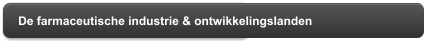 De farmaceutische industrie & ontwikkelingslanden