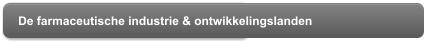 De farmaceutische industrie & ontwikkelingslanden